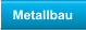 Metallbau